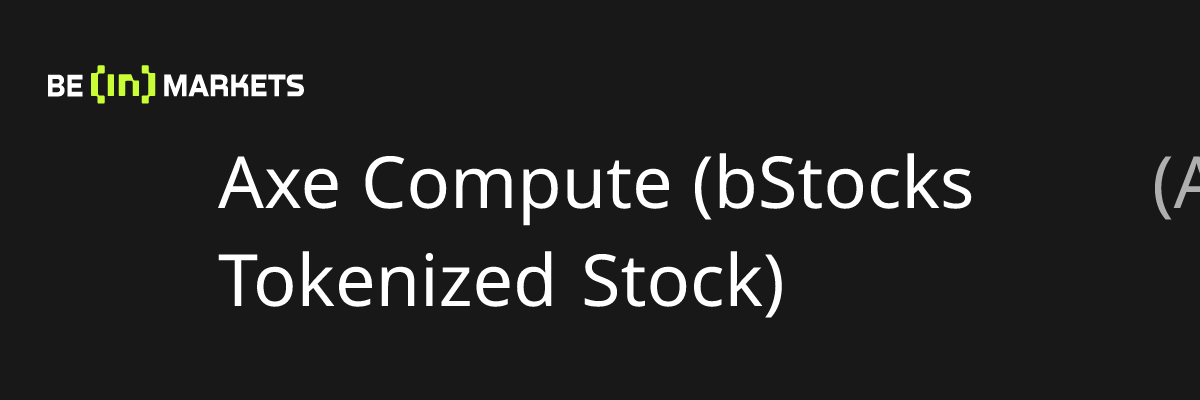 Axe Compute (bStocks Tokenized Stock) (AGPUB) Informações sobre preço ...
