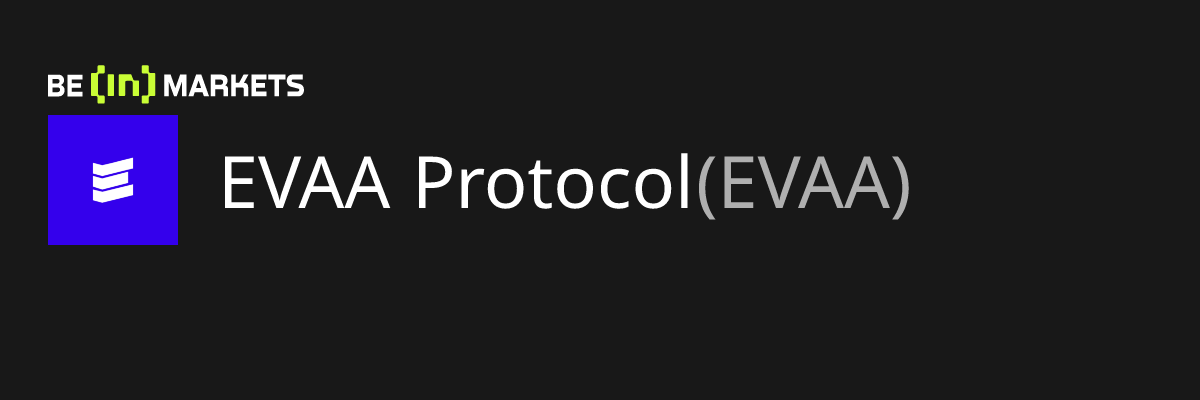 EVAA Protocol (EVAA) 价格、市值、图表和基本面资讯 - BeInCrypto