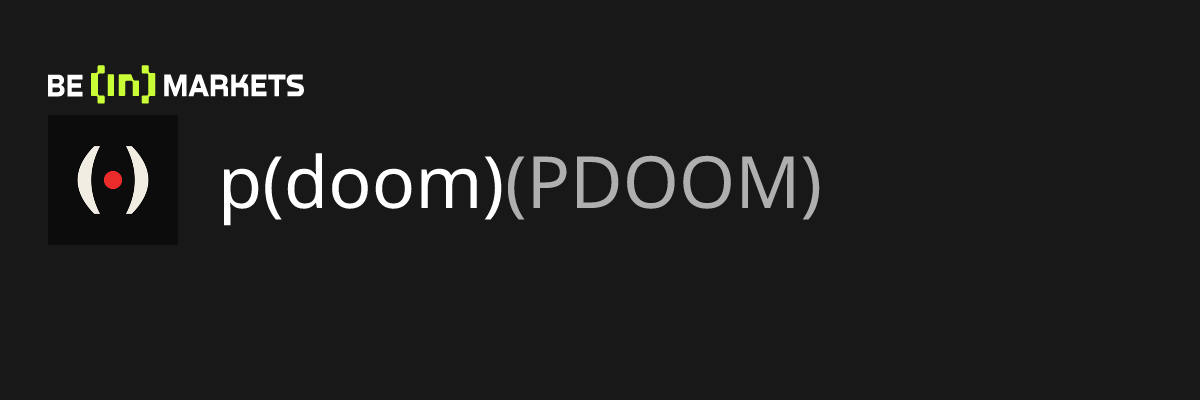 Doom B p(doom) (PDOOM) Fiyat, Piyasa Değeri, Grafikler ve Temel Bilgi - BeInCrypto
